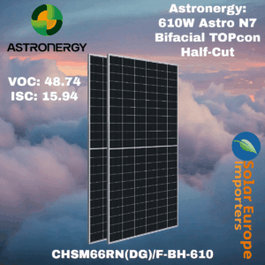Astronergy: 610W Astro N7 Bifacial TOPcon Half-Cut - VOC: 48.74V / ISC: 15.94A (CHSM66RN(DG)/F-BH-610)