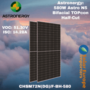Astronergy: 580W Astro N5 Bifacial TOPcon Half-Cut - VOC: 51.30V / ISC: 14.28A (CHSM72N(DG)/F-BH-580)
