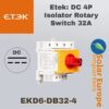 Etek: DC 4P Isolator Rotary Switch 32A (EKD6-DB32-4)