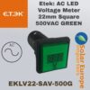 Etek: AC LED Voltage Meter 22mm Square 500VAC GREEN (EKLV22-SAV-500G)