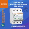 Etek: AC 3P Mini Circuit Breaker 32A 4.5KA (EKM3-63S-332)