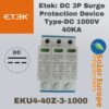 Etek: DC 3P Surge Protection Device Type-DC 1000V 40KA (EKU4-40Z-3-1000)