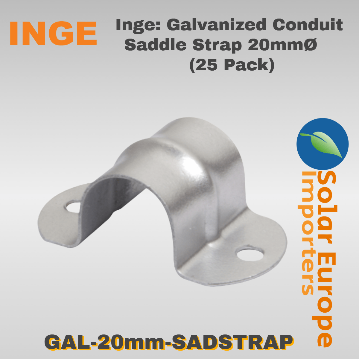 Inge: Galvanized Conduit Saddle Strap 20mmØ (25 Pack) (GAL-20mm-SADSTRAP)