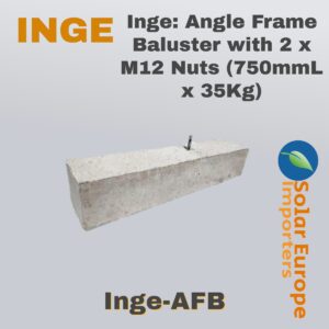 Inge: Angle Frame Baluster with 2 x M12 Nuts (750mmL x 35Kg) (Inge-AFB)