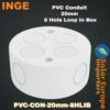 Inge: PVC Conduit Loop-In Box 20mmØ 8 Hole (Each) (PVC-CON-20mm-8HLIB)